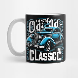 i'm not old i'm classic Mug